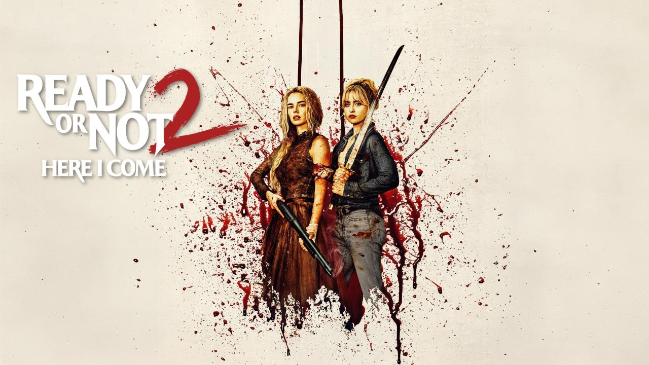 فيلم Ready or Not 2: Here I Come 2026 مترجم  اونلاين